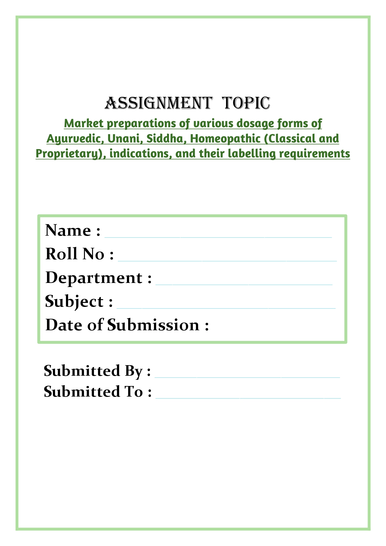 Market preparations of various dosage forms of Ayurvedic, Unani, Siddha, Homeopathic (Classical and Proprietary), indications, and their labelling requirements Assignment - Image 3