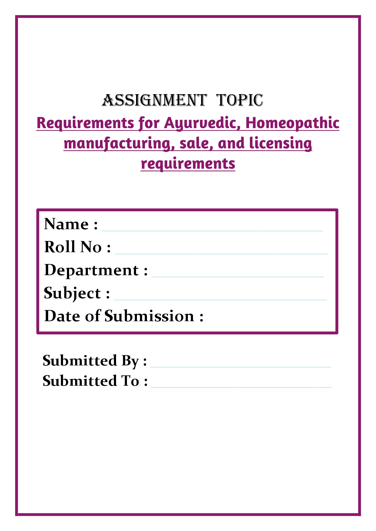 Requirements for Ayurvedic, Homeopathic manufacturing, sale, and licensing requirements Assignment - Image 3