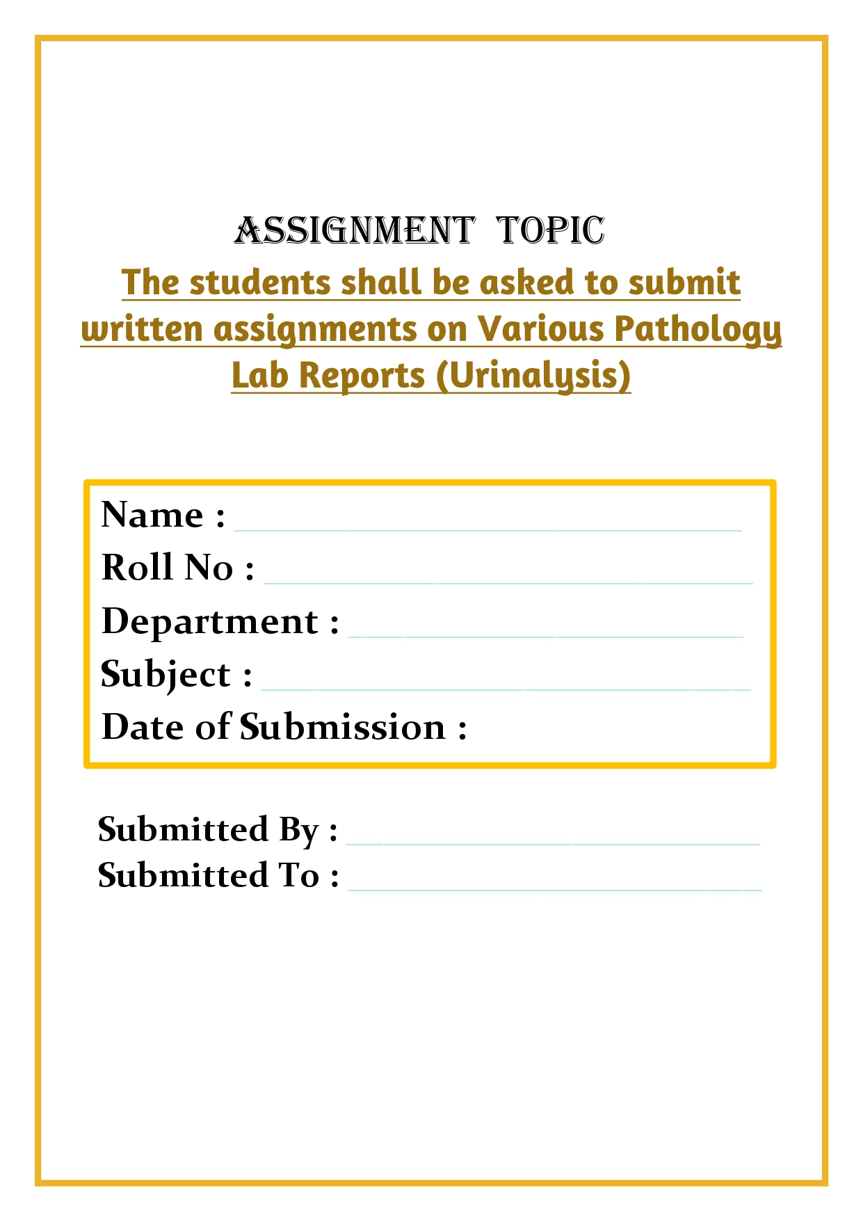 The students shall be asked to submit written assignments on Various Pathology Lab Reports (Urinalysis) Assignment - Image 3
