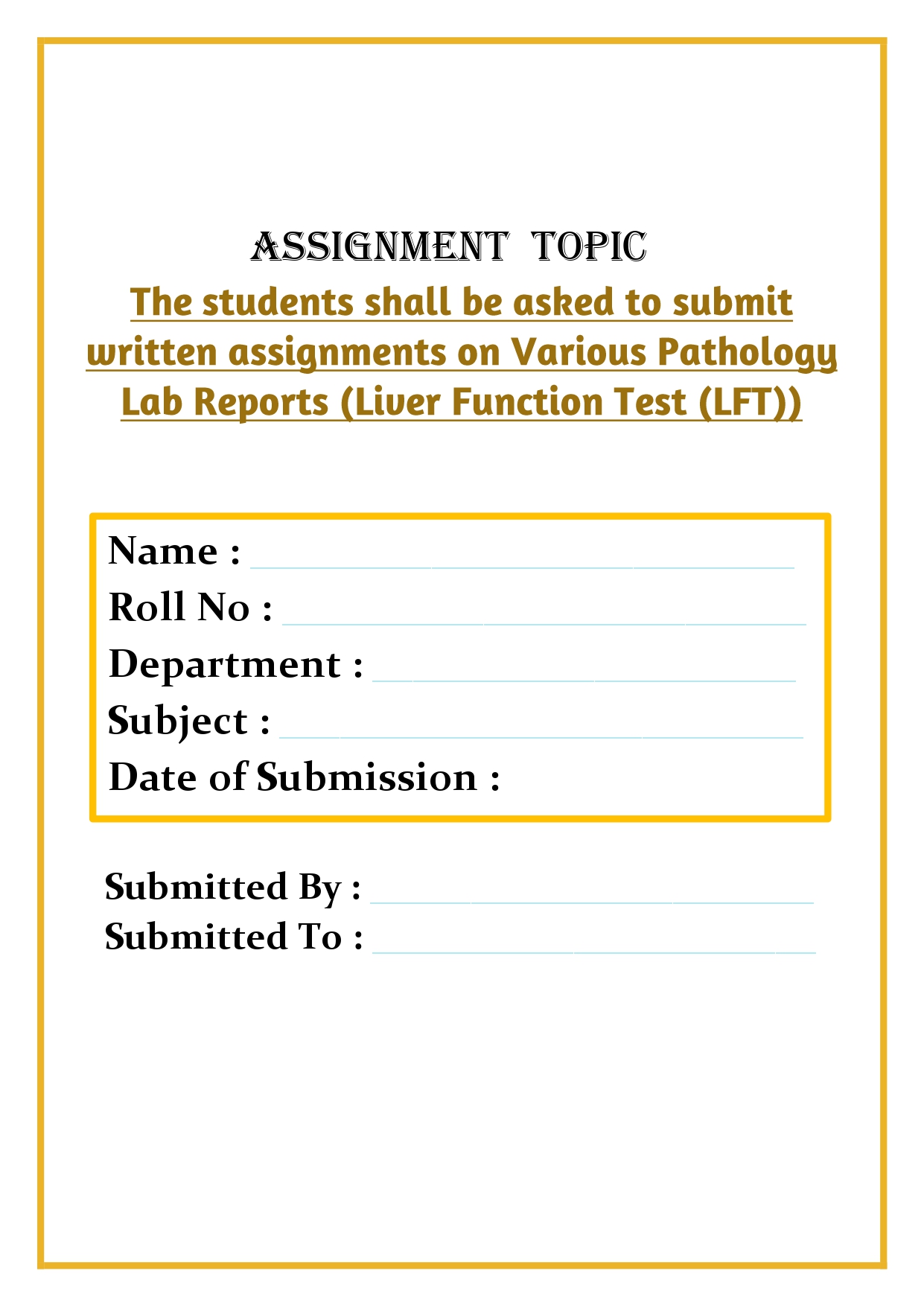 The students shall be asked to submit written assignments on Various Pathology Lab Reports (Liver Function Test (LFT)) Assignment - Image 3